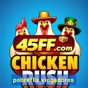 pobreflix vingadores